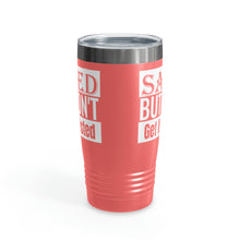 Load image into Gallery viewer, Saved But Don't Get It Twisted 20oz Tumbler