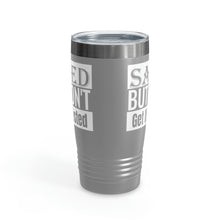 Load image into Gallery viewer, Saved But Don't Get It Twisted 20oz Tumbler