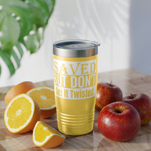 Load image into Gallery viewer, Saved But Don't Get It Twisted 20oz Tumbler