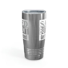 Load image into Gallery viewer, Saved But Don't Get It Twisted 20oz Tumbler