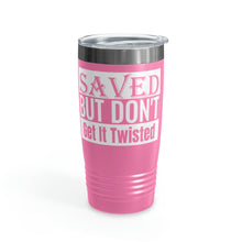 Load image into Gallery viewer, Saved But Don't Get It Twisted 20oz Tumbler