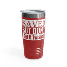 Load image into Gallery viewer, Saved But Don't Get It Twisted 20oz Tumbler