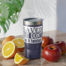 Load image into Gallery viewer, Saved But Don&#39;t Get It Twisted 20oz Tumbler
