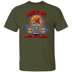 Haulin' Since I Was Crawlin T-Shirt