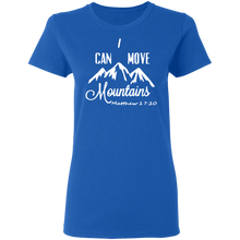 Load image into Gallery viewer, I Can Move Mountains Ladies&#39; 5.3 oz. T-Shirt
