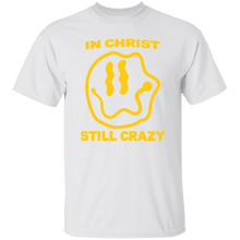 Load image into Gallery viewer, In Christ Still Crazy B&amp;T
