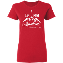 Load image into Gallery viewer, I Can Move Mountains Ladies&#39; 5.3 oz. T-Shirt
