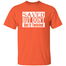 Load image into Gallery viewer, Saved But Don&#39;t Get It Twisted
