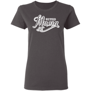 Blessed Mama Ladies' 5.3 oz. T-Shirt