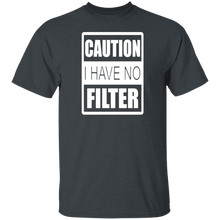 Load image into Gallery viewer, No Filter 5.3 oz. T-Shirt
