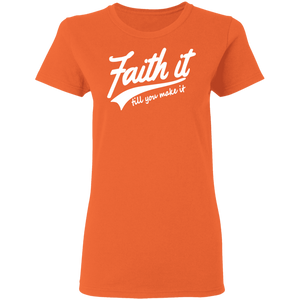 Faith It Ladies' 5.3 oz. T-Shirt