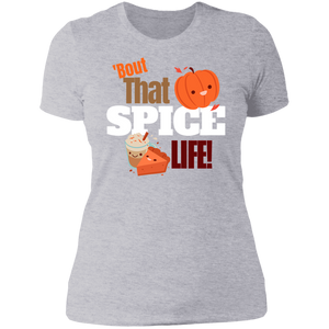 Bout That Spice Life Ladies' Boyfriend T-Shirt