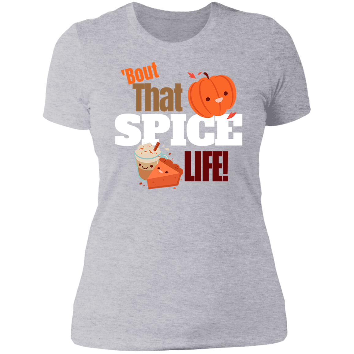 Bout That Spice Life Ladies' Boyfriend T-Shirt