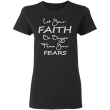 Load image into Gallery viewer, Let Your Faith Ladies&#39; 5.3 oz. T-Shirt
