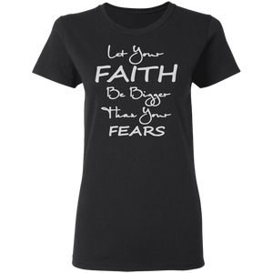 Let Your Faith Ladies' 5.3 oz. T-Shirt