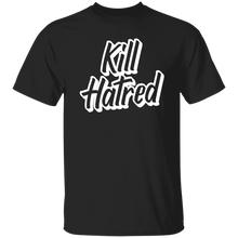 Load image into Gallery viewer, Kill Hatred
