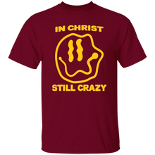 Load image into Gallery viewer, In Christ Still Crazy B&amp;T
