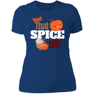 Bout That Spice Life Ladies' Boyfriend T-Shirt