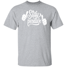 Load image into Gallery viewer, Stay Positive 5.3 oz. T-Shirt
