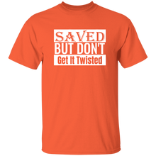 Load image into Gallery viewer, Saved But Don&#39;t Get It Twisted Big And Tall
