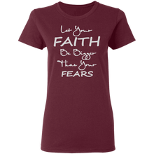 Load image into Gallery viewer, Let Your Faith Ladies&#39; 5.3 oz. T-Shirt
