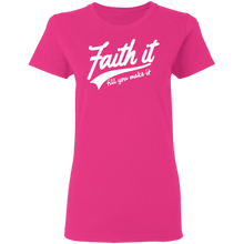 Load image into Gallery viewer, Faith It Ladies&#39; 5.3 oz. T-Shirt
