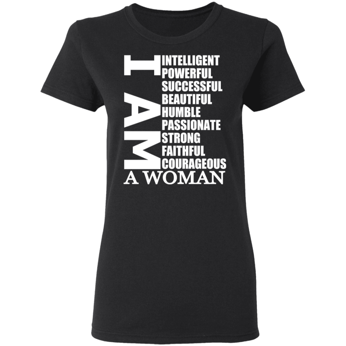 I Am Ladies' 5.3 oz. T-Shirt