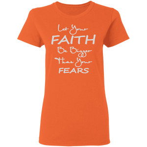 Let Your Faith Ladies' 5.3 oz. T-Shirt