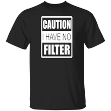 Load image into Gallery viewer, No Filter 5.3 oz. T-Shirt
