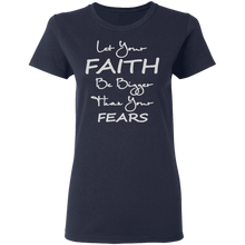 Load image into Gallery viewer, Let Your Faith Ladies&#39; 5.3 oz. T-Shirt
