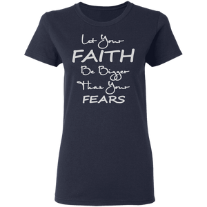 Let Your Faith Ladies' 5.3 oz. T-Shirt