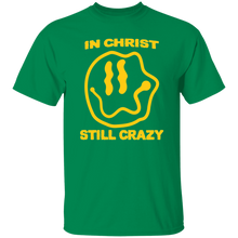 Load image into Gallery viewer, In Christ Still Crazy B&amp;T
