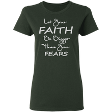 Load image into Gallery viewer, Let Your Faith Ladies&#39; 5.3 oz. T-Shirt
