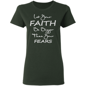 Let Your Faith Ladies' 5.3 oz. T-Shirt