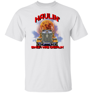 Haulin' Since I Was Crawlin T-Shirt