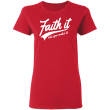 Load image into Gallery viewer, Faith It Ladies&#39; 5.3 oz. T-Shirt
