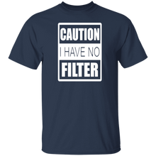 Load image into Gallery viewer, No Filter 5.3 oz. T-Shirt

