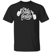 Load image into Gallery viewer, Stay Positive 5.3 oz. T-Shirt
