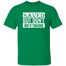 Load image into Gallery viewer, Saved But Don&#39;t Get It Twisted Big And Tall
