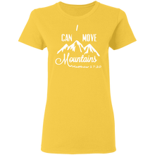 Load image into Gallery viewer, I Can Move Mountains Ladies&#39; 5.3 oz. T-Shirt
