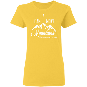 I Can Move Mountains Ladies' 5.3 oz. T-Shirt