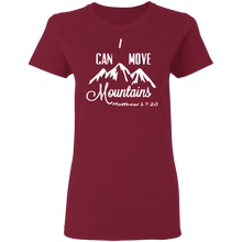 Load image into Gallery viewer, I Can Move Mountains Ladies&#39; 5.3 oz. T-Shirt
