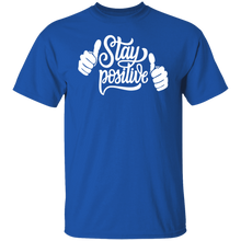 Load image into Gallery viewer, Stay Positive 5.3 oz. T-Shirt
