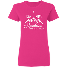 Load image into Gallery viewer, I Can Move Mountains Ladies&#39; 5.3 oz. T-Shirt
