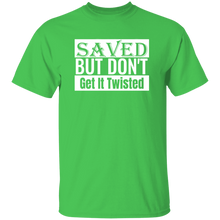 Load image into Gallery viewer, Saved But Don&#39;t Get It Twisted
