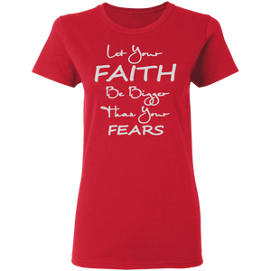 Let Your Faith Ladies' 5.3 oz. T-Shirt