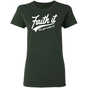 Faith It Ladies' 5.3 oz. T-Shirt