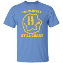 Load image into Gallery viewer, In Christ Still Crazy B&amp;T
