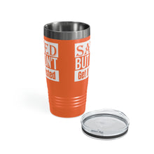 Load image into Gallery viewer, Saved But Don&#39;t Get It Twisted 20oz Tumbler
