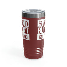 Load image into Gallery viewer, Saved But Don&#39;t Get It Twisted 20oz Tumbler
